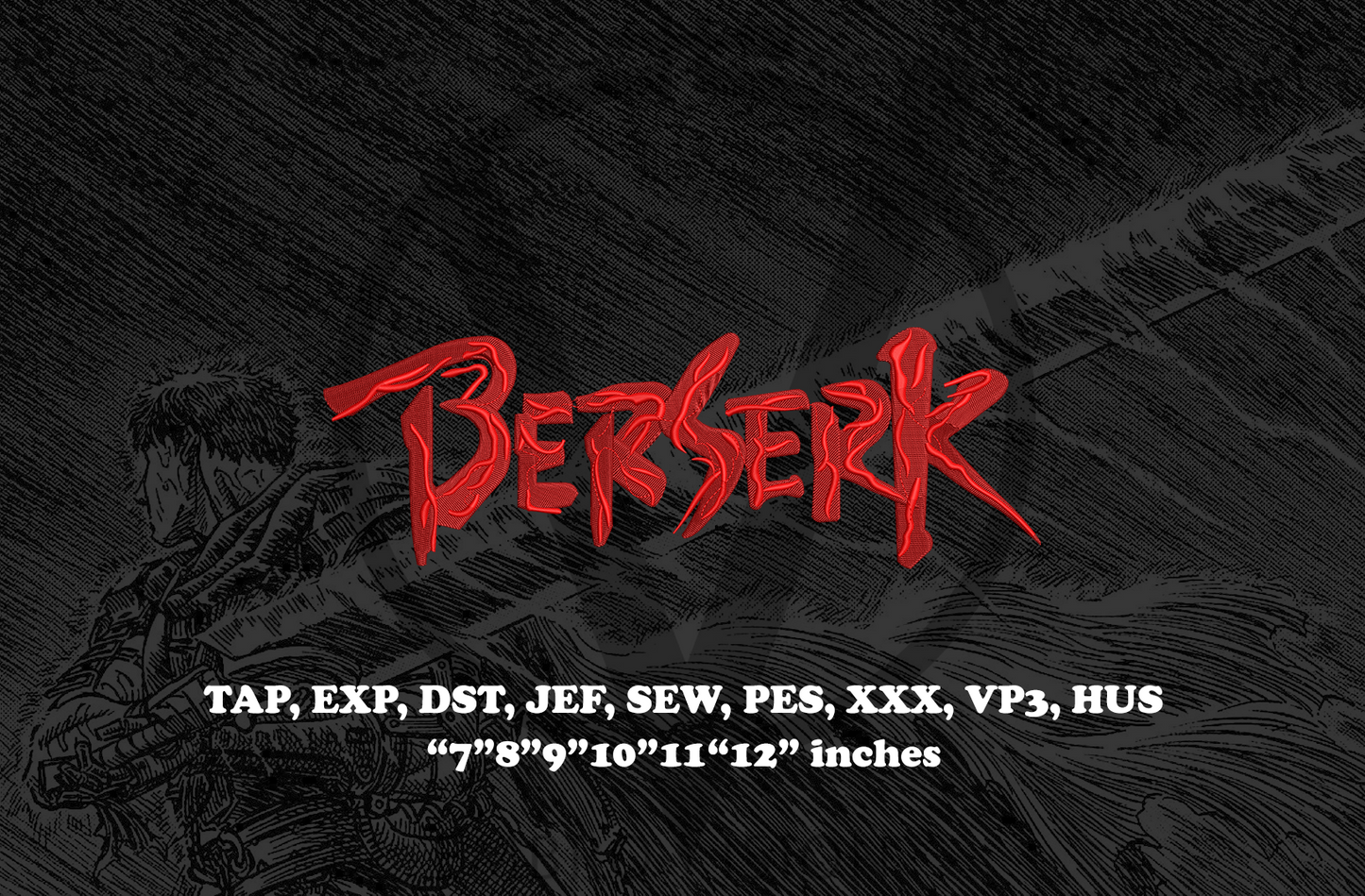 "A digital embroidery design preview featuring the word 'BERSERK' in bold red stylized lettering, showcasing machine embroidery texture. White text at the bottom lists compatible embroidery file formats and sizes: TAP, EXP, DST, JEF, SEW, PES, XXX, VP3, HUS and 7"–12" inch sizes."  